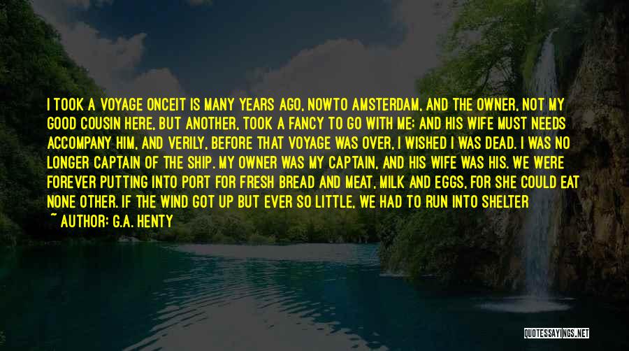 Sea Captain Quotes By G.A. Henty