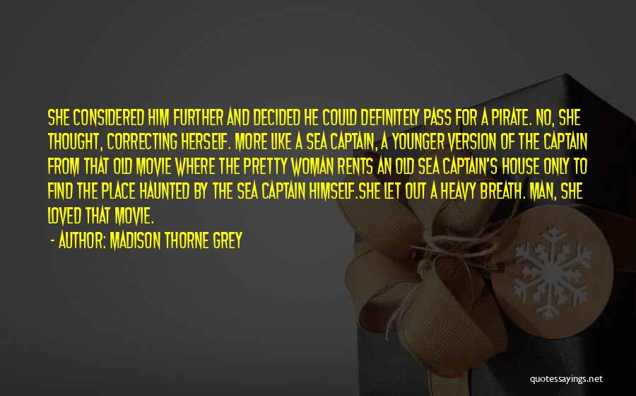 Sea Captain Quotes By Madison Thorne Grey