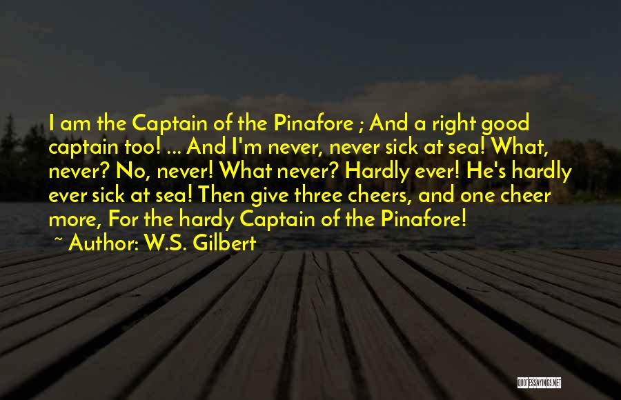 Sea Captain Quotes By W.S. Gilbert