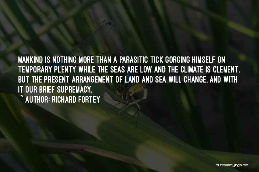 Sea Change Quotes By Richard Fortey