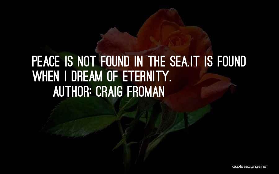 Sea Dream Quotes By Craig Froman