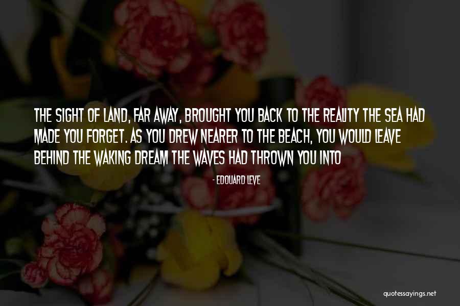 Sea Dream Quotes By Edouard Leve Sea Dream Quotes By Edouard Leve