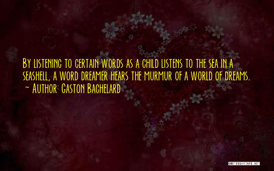 Sea Dream Quotes By Gaston Bachelard