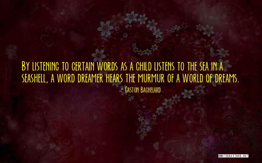 Sea Dream Quotes By Gaston Bachelard