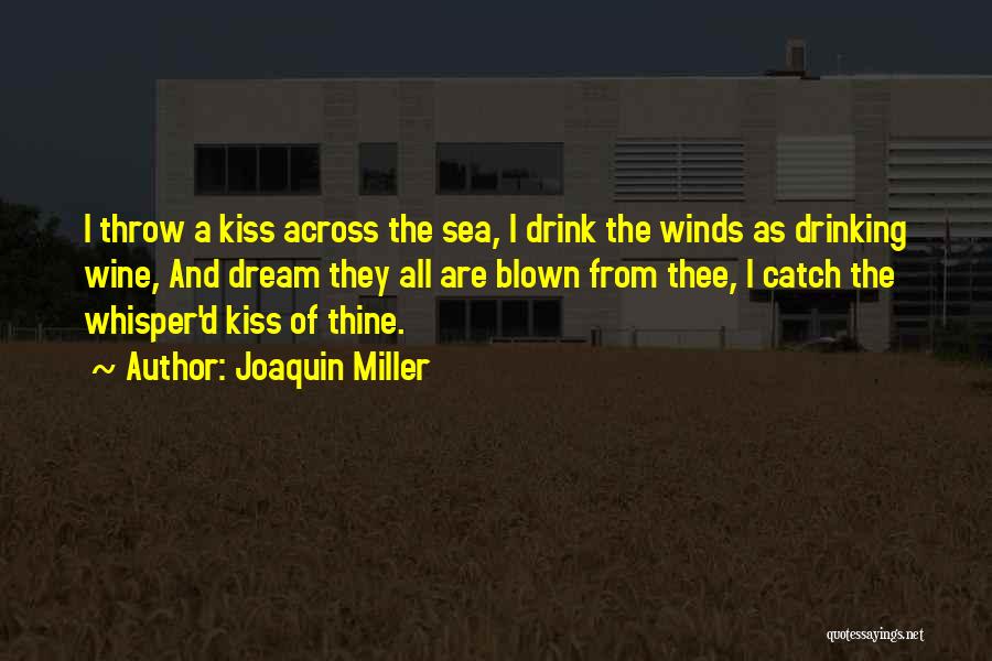 Sea Dream Quotes By Joaquin Miller