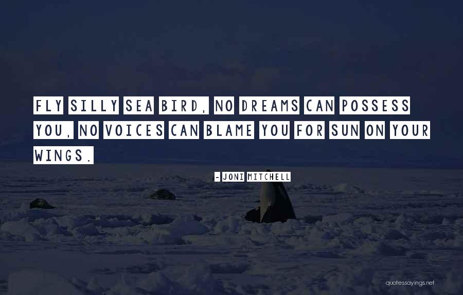 Sea Dream Quotes By Joni Mitchell Sea Dream Quotes By Joni Mitchell