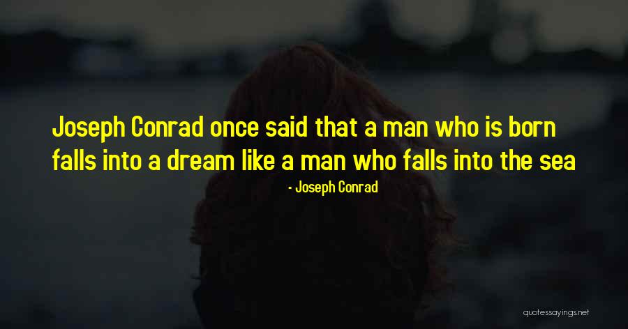 Sea Dream Quotes By Joseph Conrad