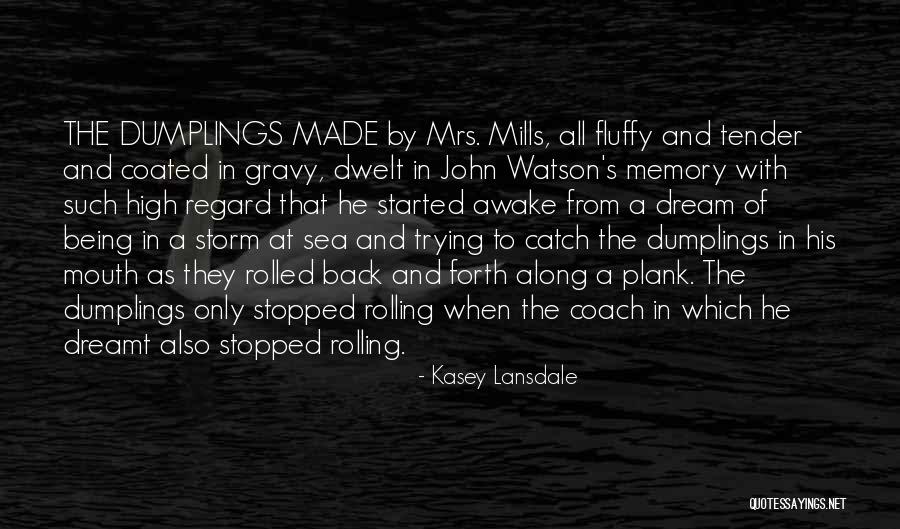 Sea Dream Quotes By Kasey Lansdale