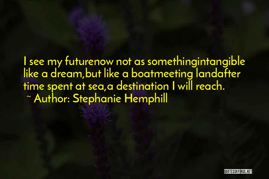 Sea Dream Quotes By Stephanie Hemphill