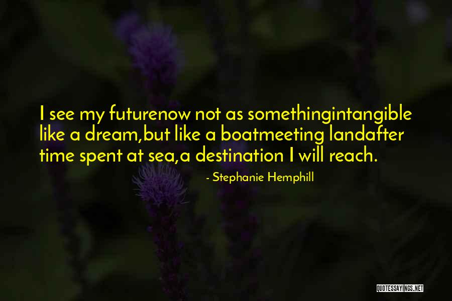 Sea Dream Quotes By Stephanie Hemphill