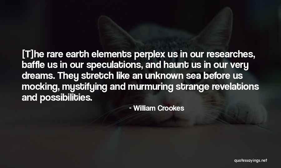 Sea Dream Quotes By William Crookes