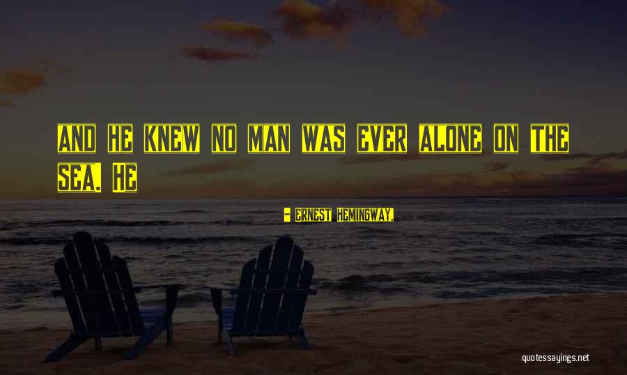 Sea Ernest Hemingway Quotes By Ernest Hemingway,