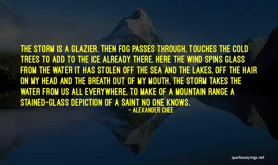 Sea Fog Quotes By Alexander Chee Sea Fog Quotes By Alexander Chee