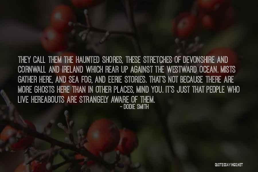 Sea Fog Quotes By Dodie Smith Sea Fog Quotes By Dodie Smith