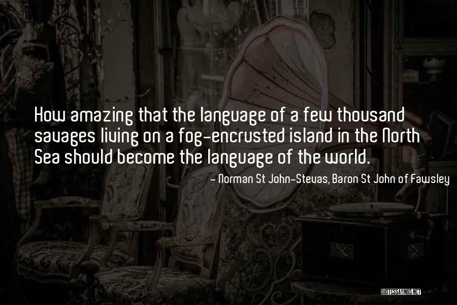 Sea Fog Quotes By Norman St John-Stevas, Baron St John Of Fawsley Sea Fog Quotes By Norman St John-Stevas, Baron St John Of Fawsley