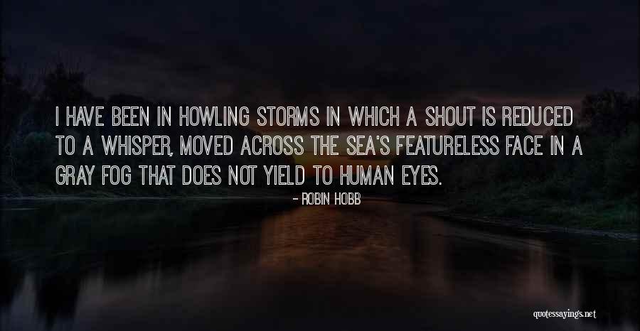 Sea Fog Quotes By Robin Hobb Sea Fog Quotes By Robin Hobb