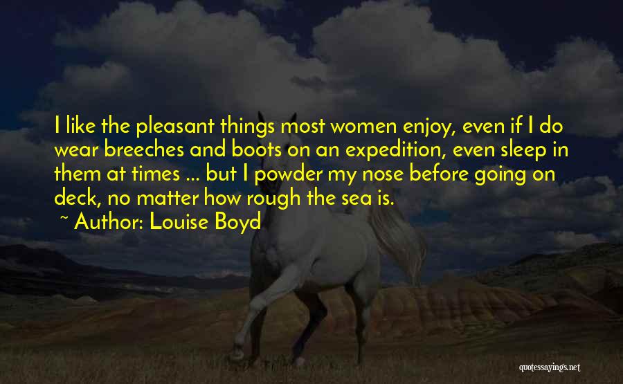 Sea Going Quotes By Louise Boyd