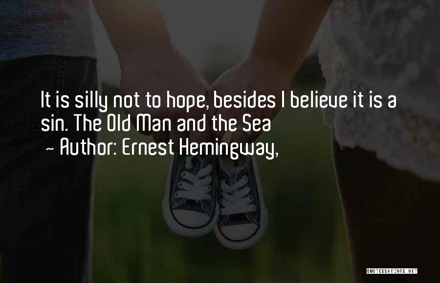 Sea Hemingway Quotes By Ernest Hemingway,