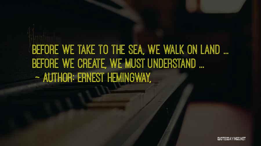 Sea Hemingway Quotes By Ernest Hemingway,