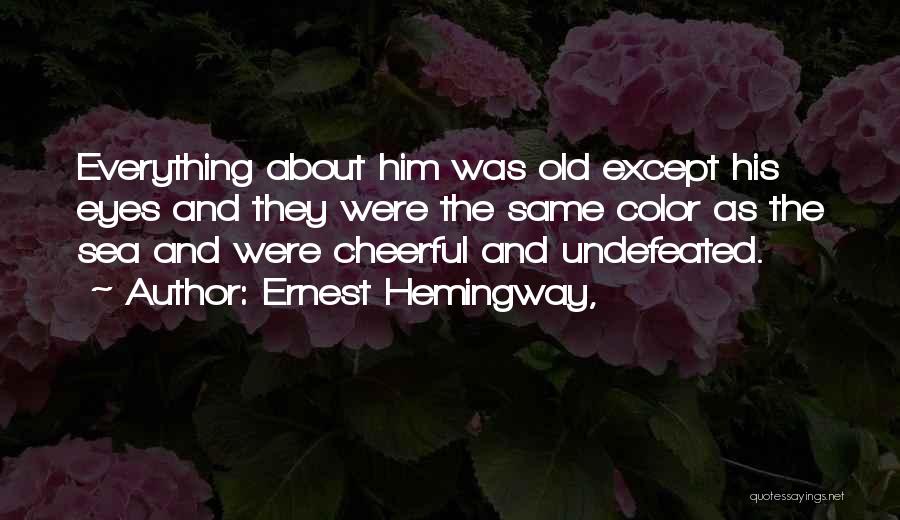 Sea Hemingway Quotes By Ernest Hemingway,