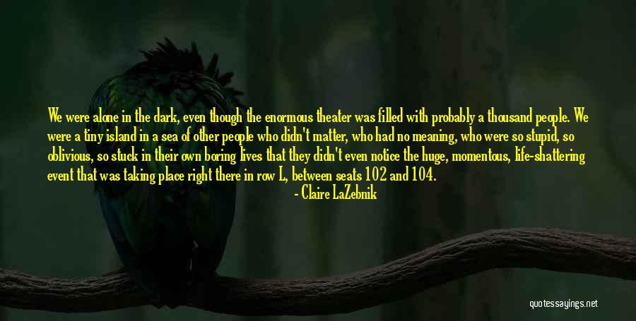 Sea Island Quotes By Claire LaZebnik Sea Island Quotes By Claire LaZebnik