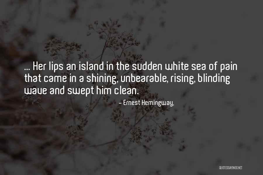 Sea Island Quotes By Ernest Hemingway, Sea Island Quotes By Ernest Hemingway,