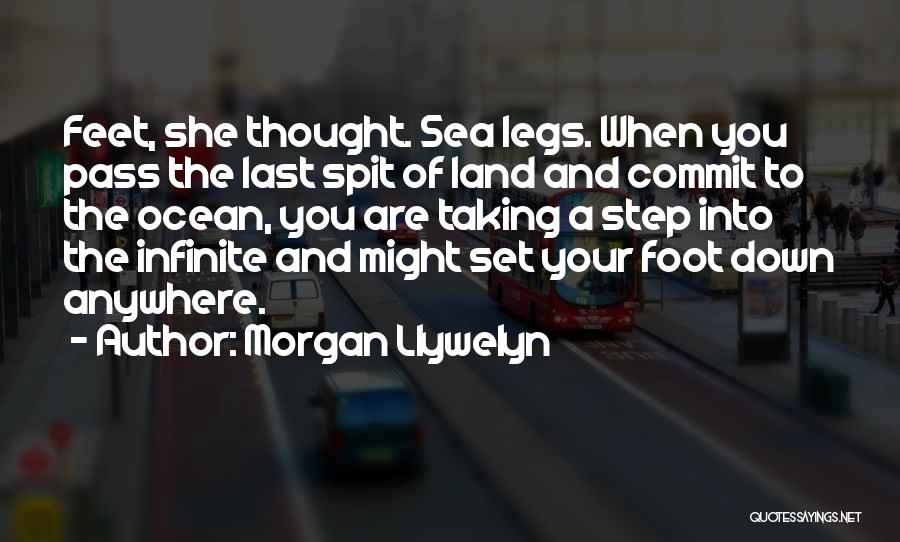 Sea Legs Quotes By Morgan Llywelyn