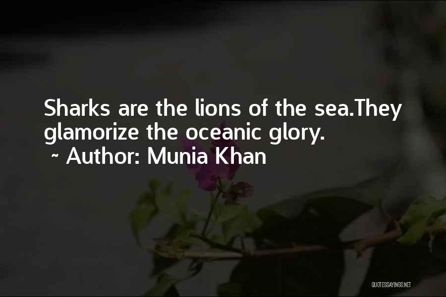 Sea Lions Quotes By Munia Khan