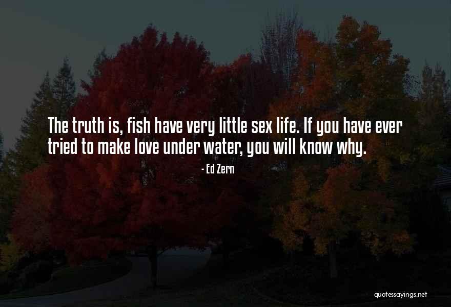 Sea Love Quotes By Ed Zern