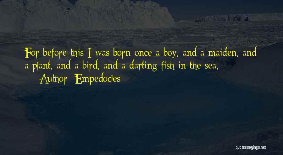 Sea Maiden Quotes By Empedocles