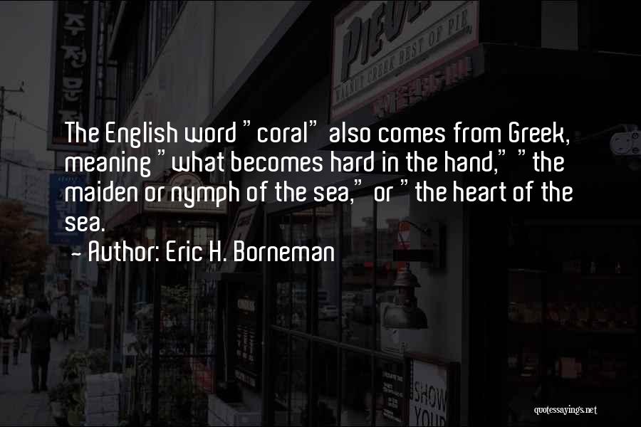 Sea Maiden Quotes By Eric H. Borneman