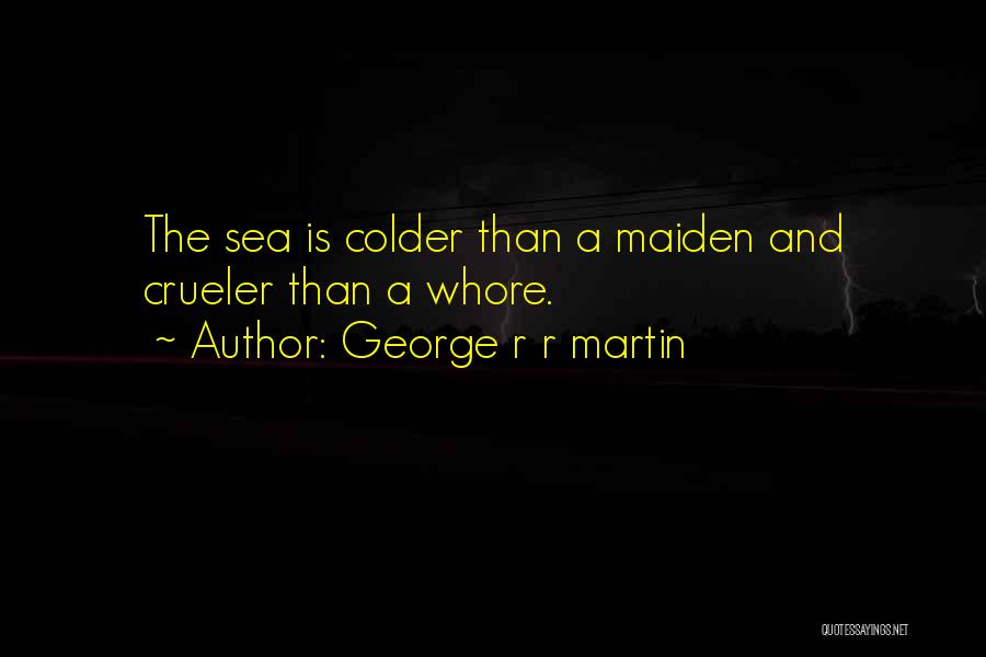 Sea Maiden Quotes By George R R Martin