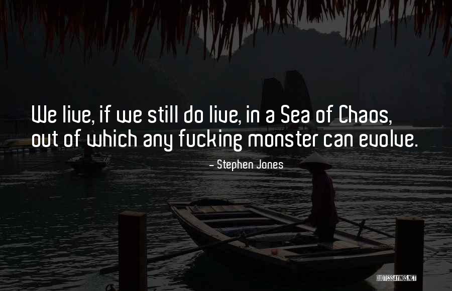 Sea Monster Quotes By Stephen Jones Sea Monster Quotes By Stephen Jones