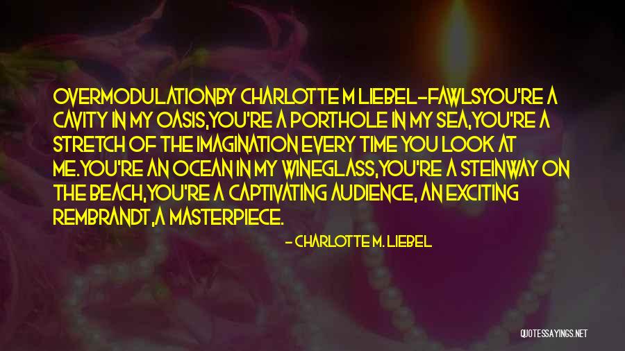 Sea Ocean Beach Quotes By Charlotte M. Liebel