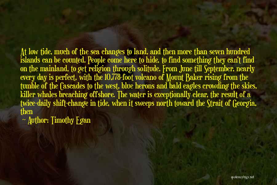 Sea Of Change Quotes By Timothy Egan