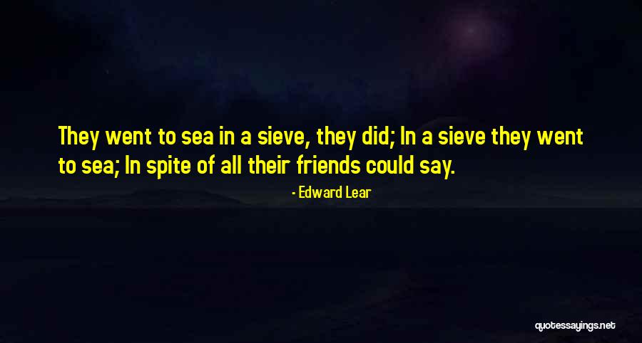 Sea Of Friendship Quotes By Edward Lear
