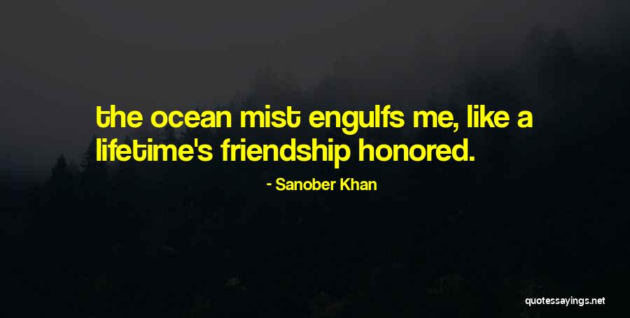 Sea Of Friendship Quotes By Sanober Khan