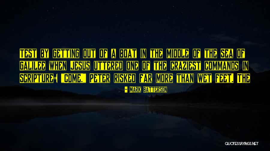 Sea Of Galilee Quotes By Mark Batterson Sea Of Galilee Quotes By Mark Batterson
