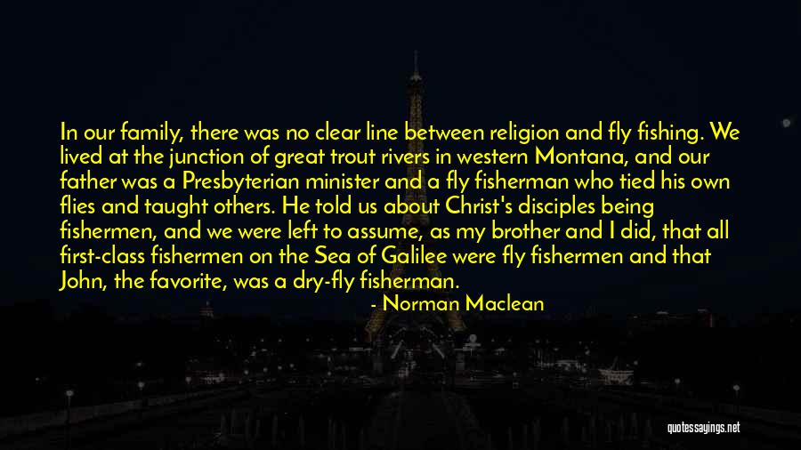Sea Of Galilee Quotes By Norman Maclean Sea Of Galilee Quotes By Norman Maclean