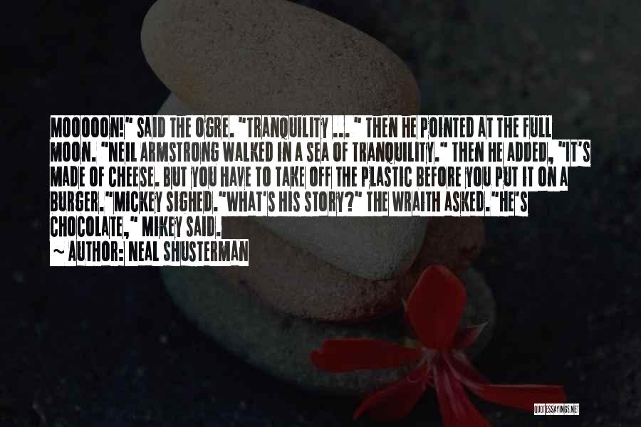 Sea Of Tranquility Quotes By Neal Shusterman