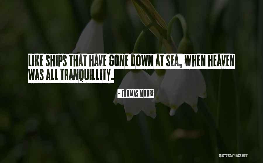 Sea Of Tranquillity Quotes By Thomas Moore Sea Of Tranquillity Quotes By Thomas Moore