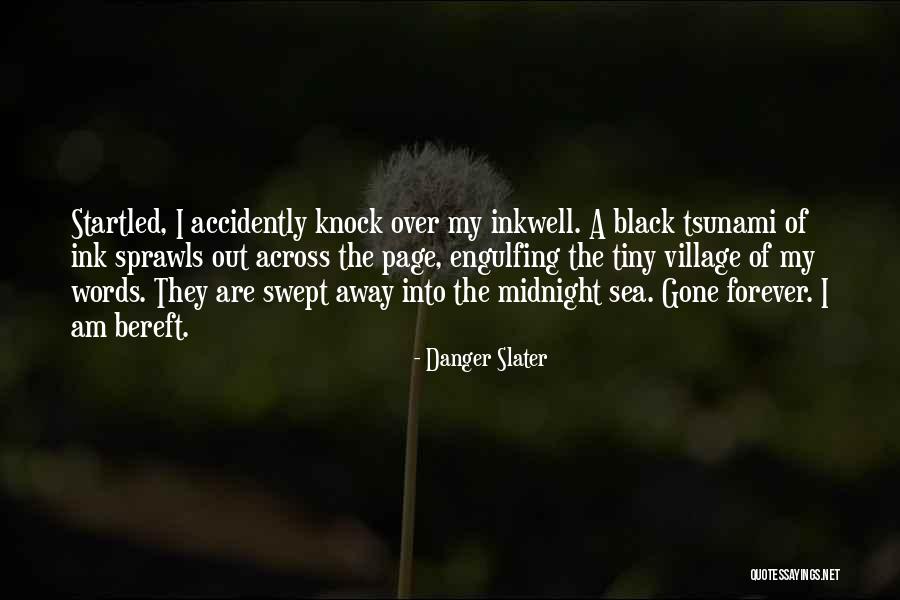 Sea Of Words Quotes By Danger Slater Sea Of Words Quotes By Danger Slater
