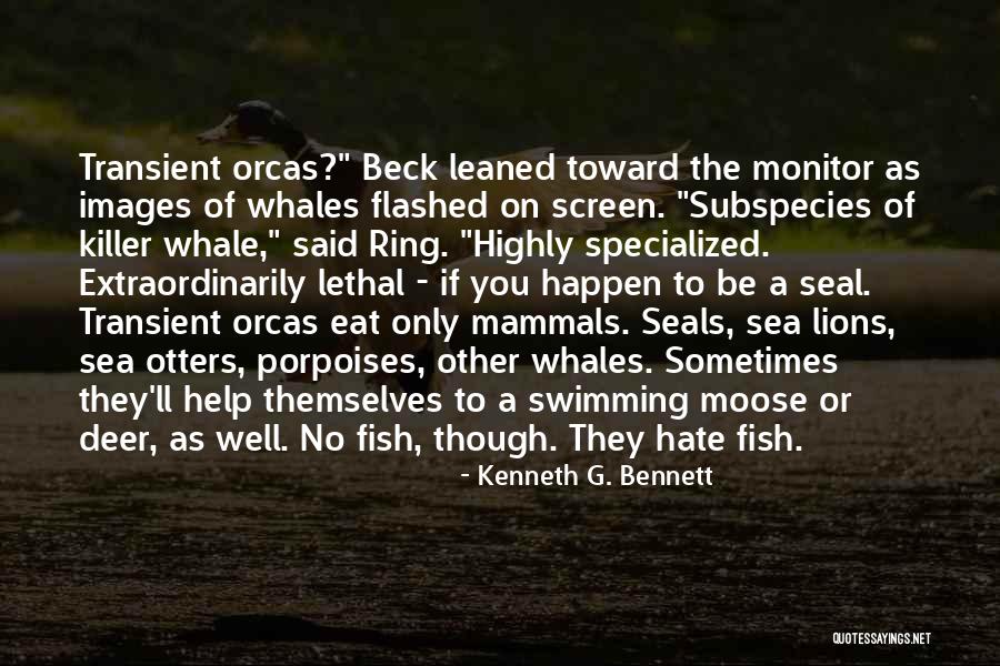 Sea Otters Quotes By Kenneth G. Bennett