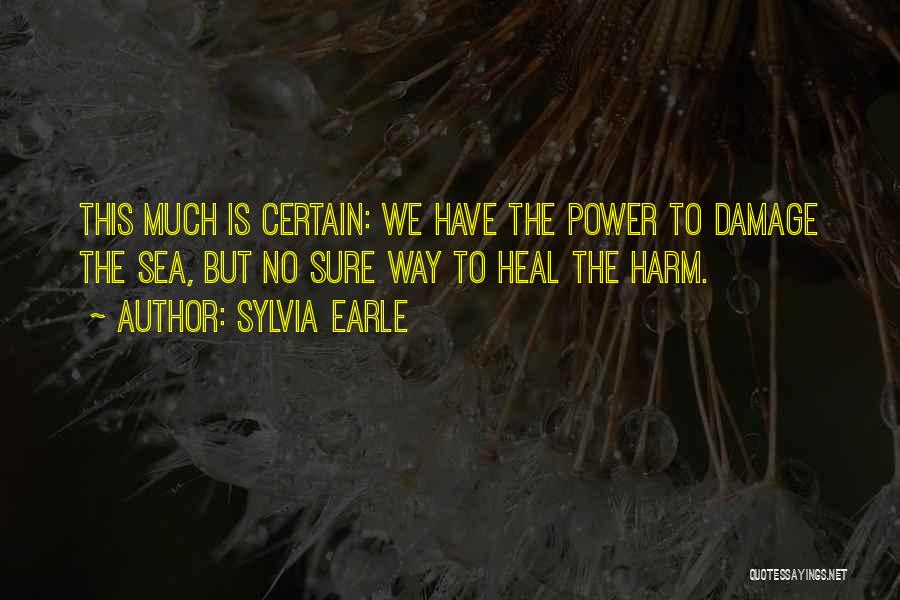 Sea Power Quotes By Sylvia Earle