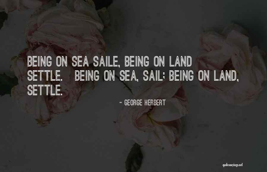 Sea Sail Quotes By George Herbert