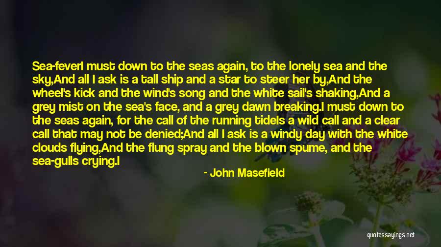 Sea Sail Quotes By John Masefield