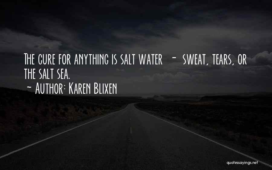 Sea Salt Water Quotes By Karen Blixen