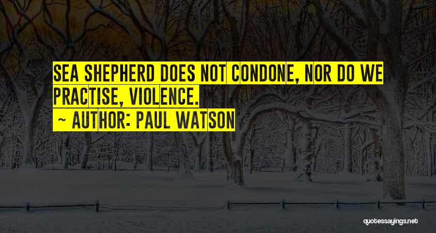 Sea Shepherd Quotes By Paul Watson