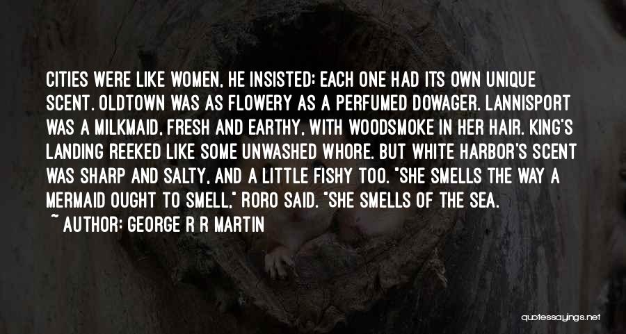 Sea Smell Quotes By George R R Martin