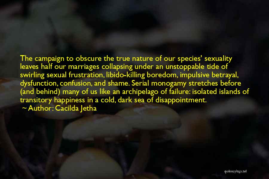 Sea Species Quotes By Cacilda Jetha